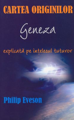 Cartea originilor. Geneza explicată pe înţelesul tuturor