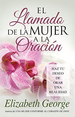 Llamado De La Mujer A La Oracion/Haz Tu Deseo De Orar Una Realidad