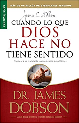 Cuando lo que Dios Hace no Tiene Sentido