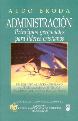 Administración principios, gerencias para líderes cristianos