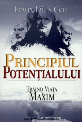 Principiul potenţialului - Trăind viaţa la maxim (cu ghid de studiu)
