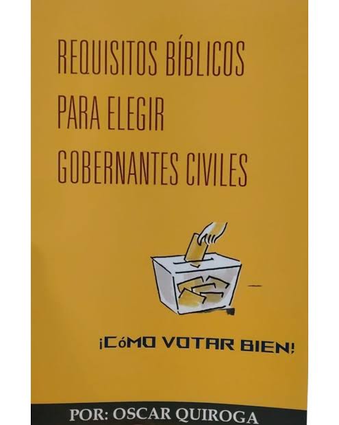 Requisitos Biblicos Para Elegir Gobernantes Civiles