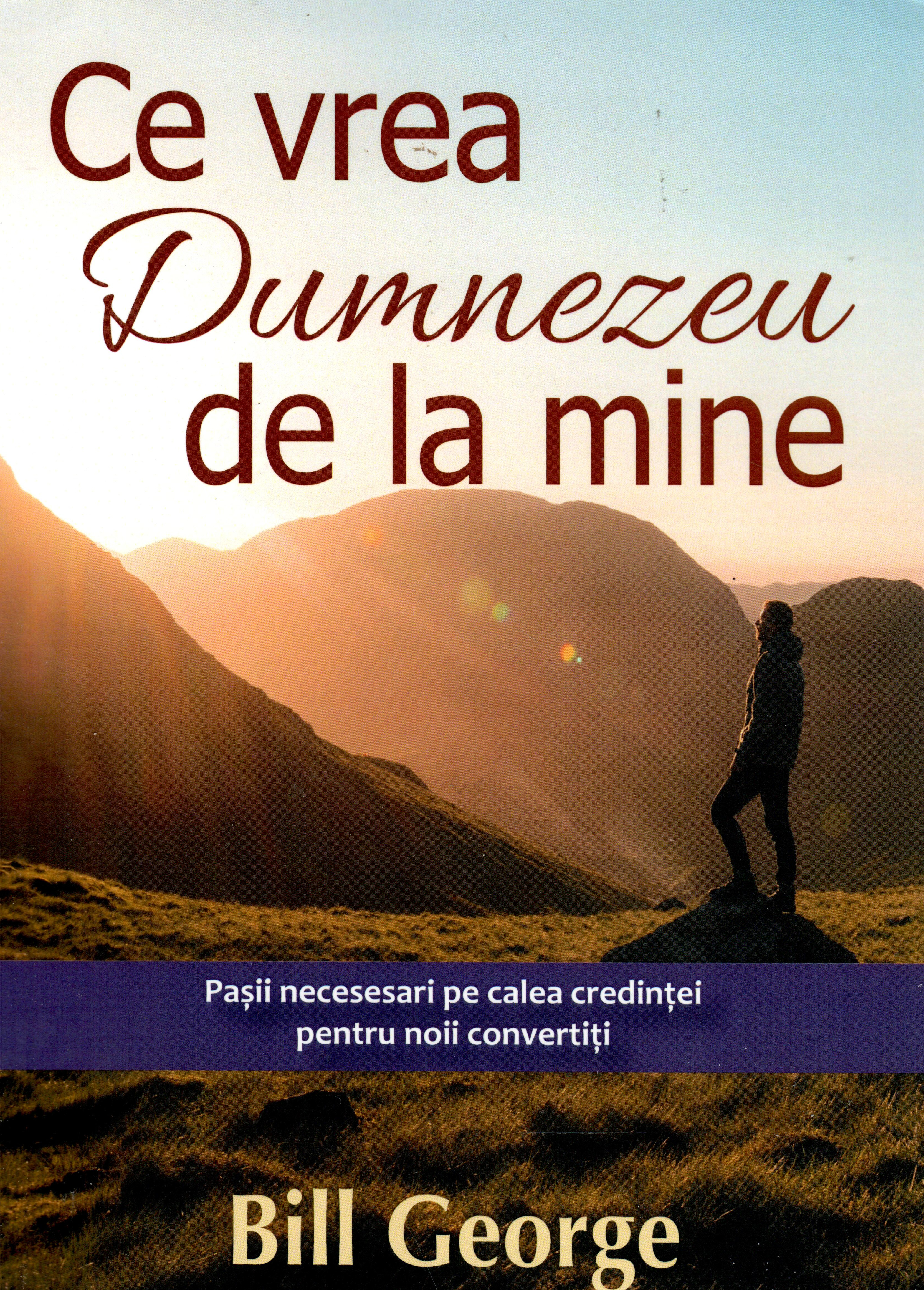 Ce vrea Dumnezeu de la mine