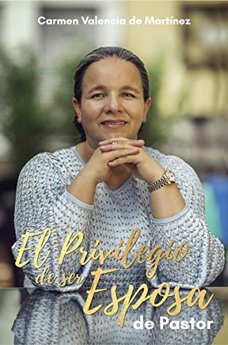 Privilegio De Ser Esposa De Pastor/El