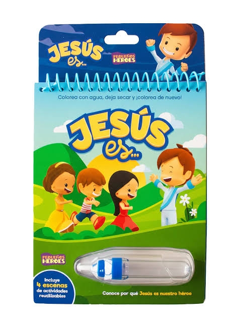 Jesus Es/ Colorea Con Agua/ Pequeños Heroes