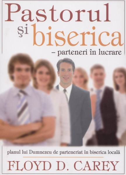Pastorul şi biserica - parteneri în lucrare