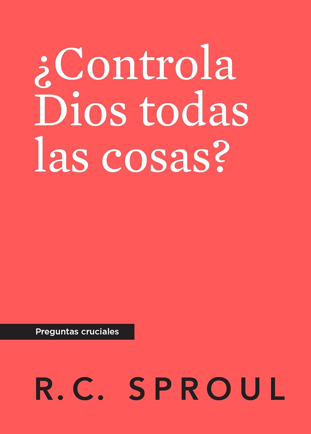 Controla Dios todas las Cosas?