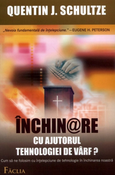 Închinare cu ajutorul tehnologiei de vârf?