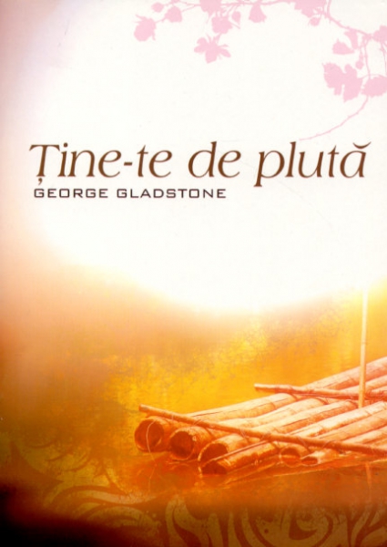 Ţine-te de plută