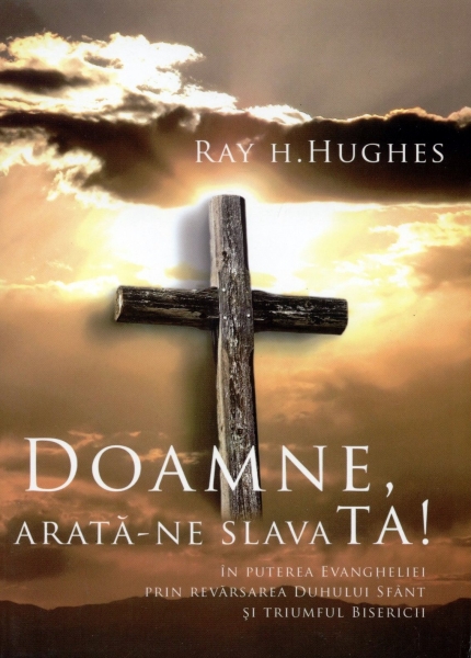 Doamne, arată-ne slava Ta!
