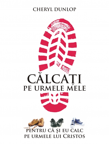 Călcaţi pe urmele mele