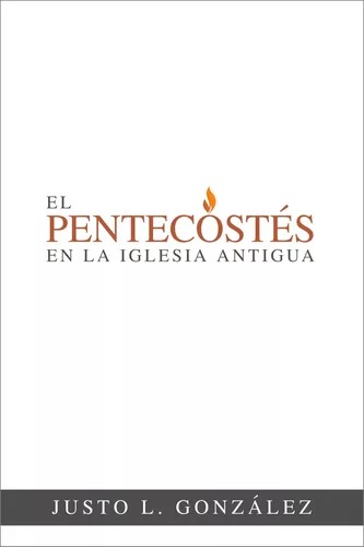 El Pentecostés en la iglesia antigua
