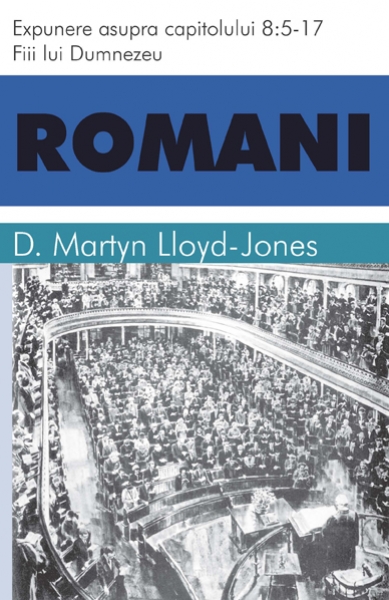 Romani, vol 7 - cap 8:5-17 - Fiii lui Dumnezeu