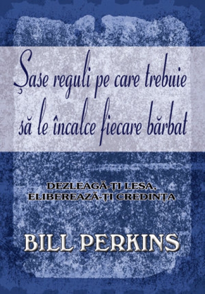 Şase reguli pe care trebuie să le încalce fiecare bărbat