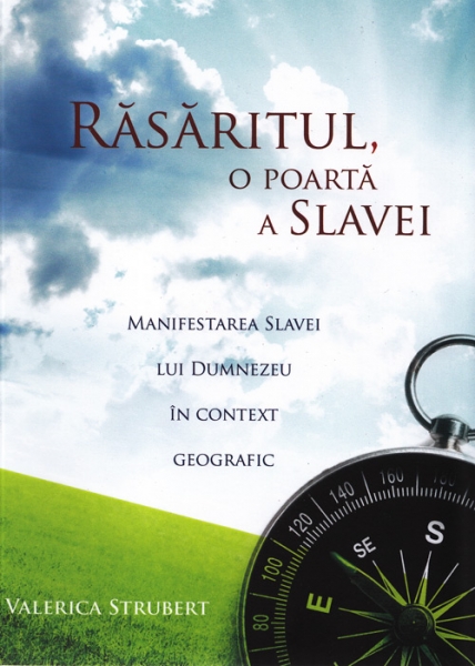 Răsăritul, o poartă a Slavei