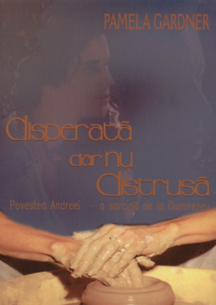 Disperată dar nu distrusă