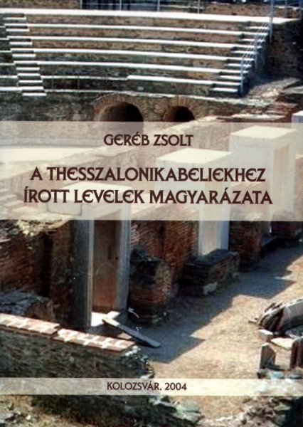 A Thesszalonikabeliekhez irott levelek magyarazata