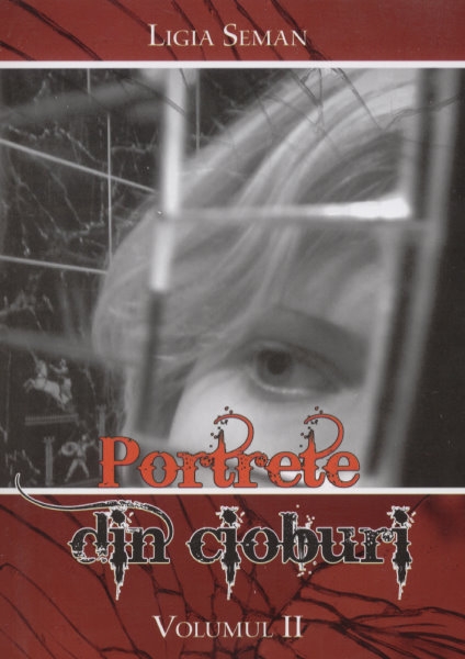 Portrete din cioburi - Vol. 2