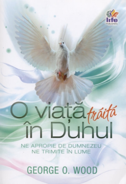 O viaţă trăită în Duhul