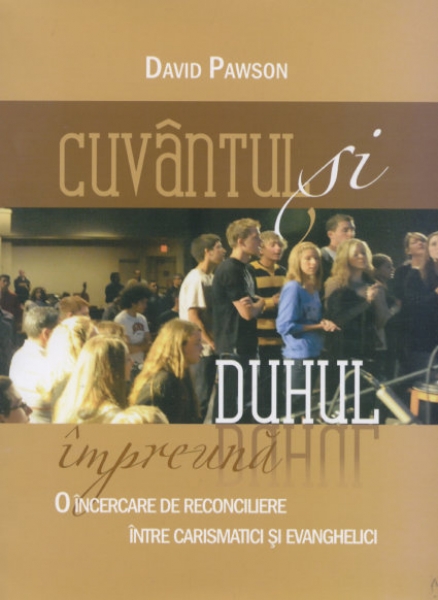 Cuvântul şi Duhul împreună