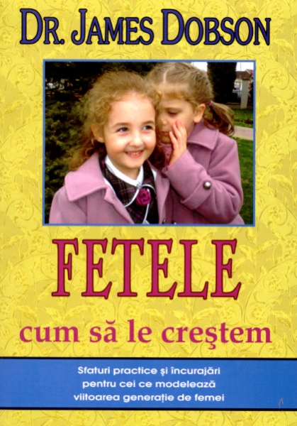 Fetele - cum sa le crestem