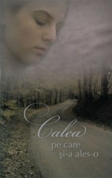 Calea pe care şi-a ales-o