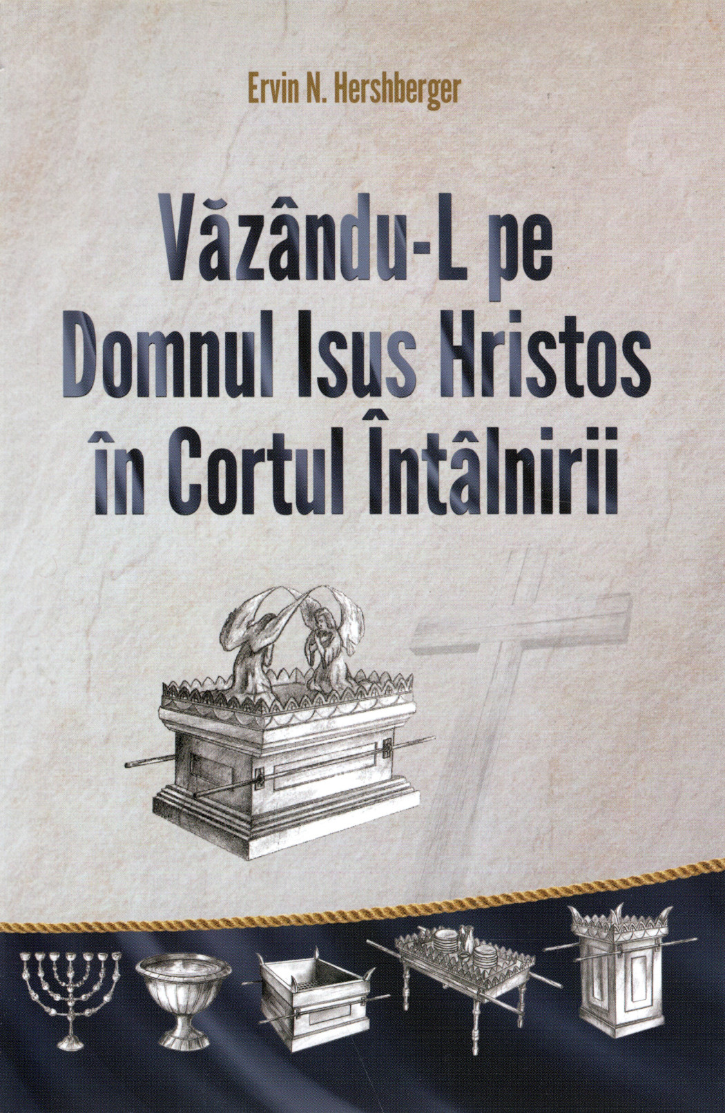 Vazandu-l pe Domnul Isus Hristos in Cortul Intalnirii