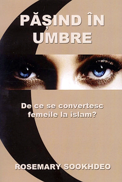 Păşind în umbre - De ce se convertesc femeile la islam?