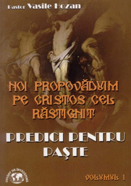 Predici pentru Paşte, vol. I
