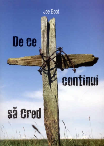 De ce continui să cred