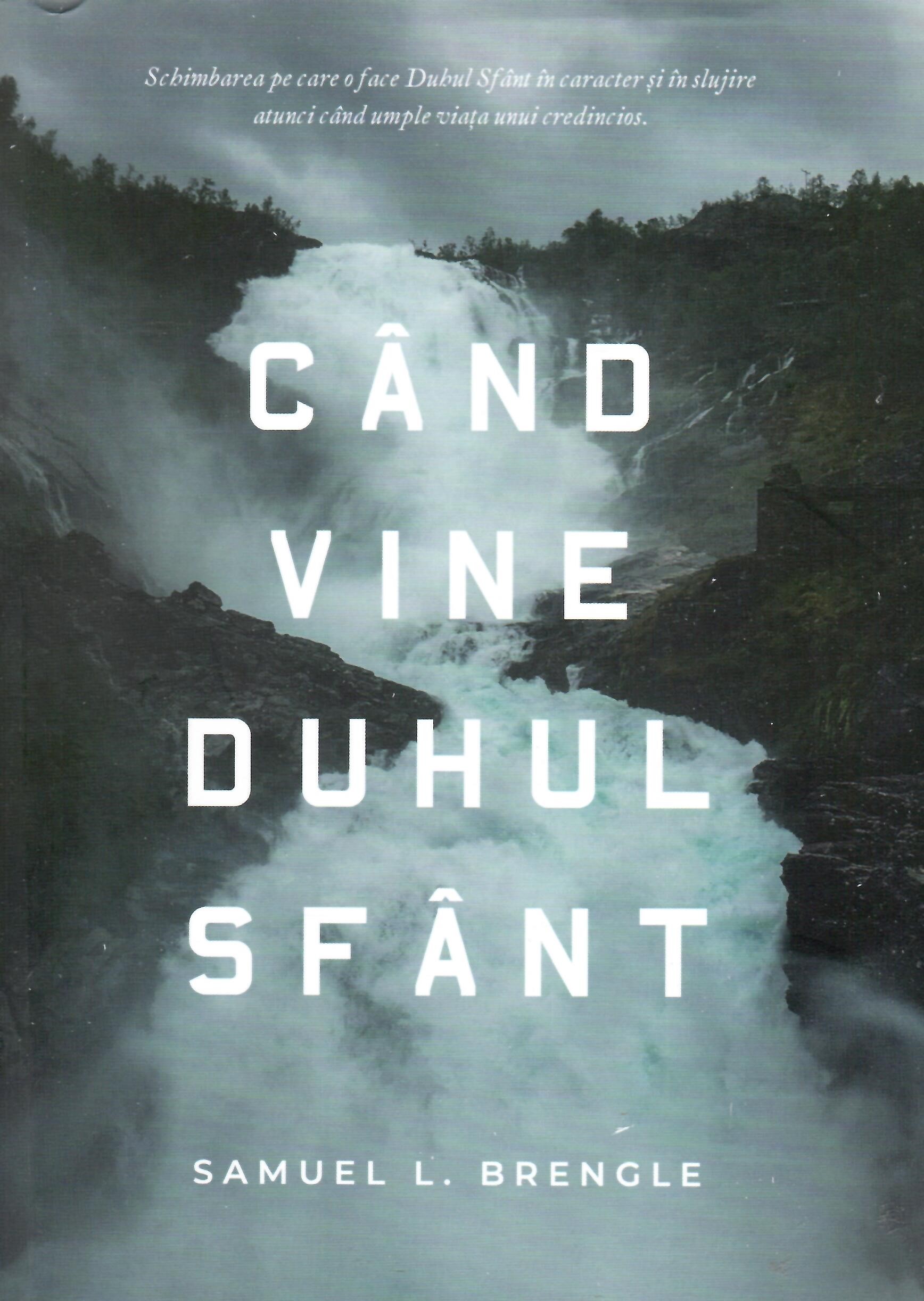 Când vine Duhul Sfânt