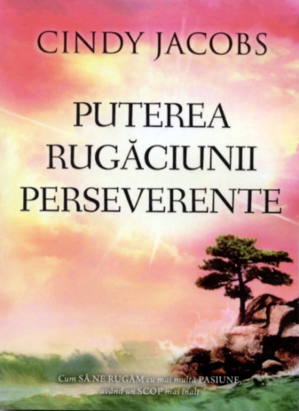Puterea rugăciunii perseverente
