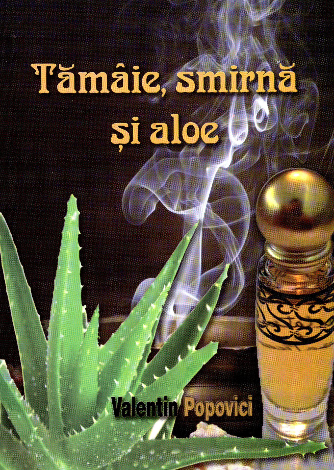 Tămâie, smirnă şi aloe