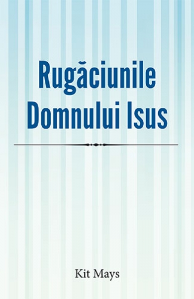 Rugăciunile Domnului Isus