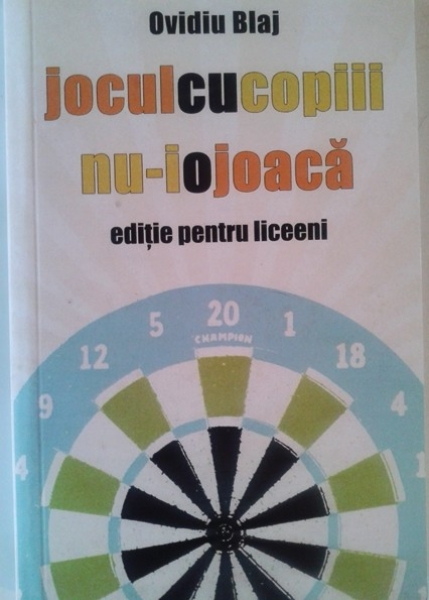 Jocul cu copiii nu-i o joacă - editie pentru liceeni