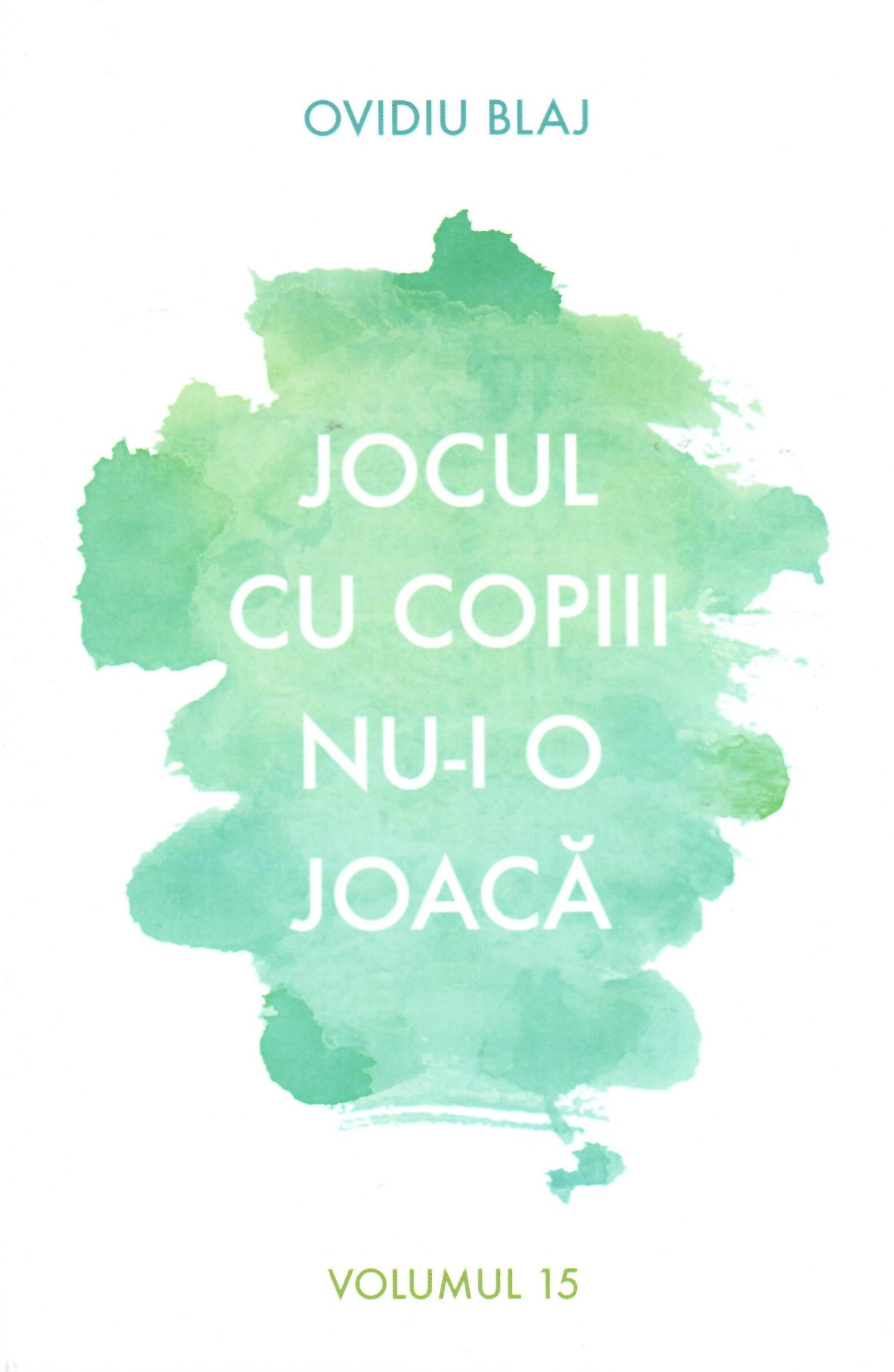 Jocul cu copii nu-i o joacă, Vol.15 + carduri cu versete