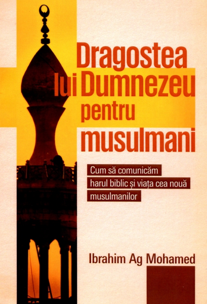 Dragostea lui Dumnezeu pentru musulmani