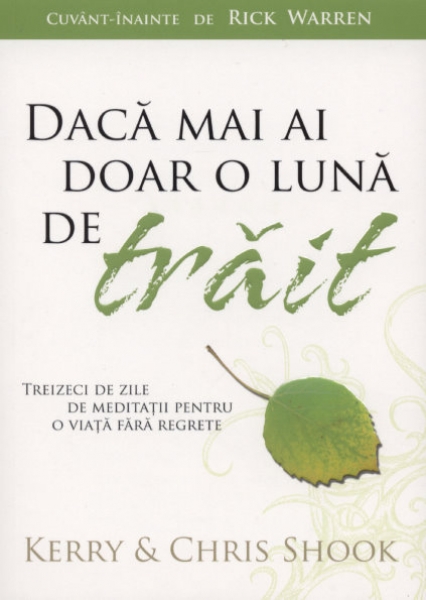 Dacă mai ai doar o lună de trăit
