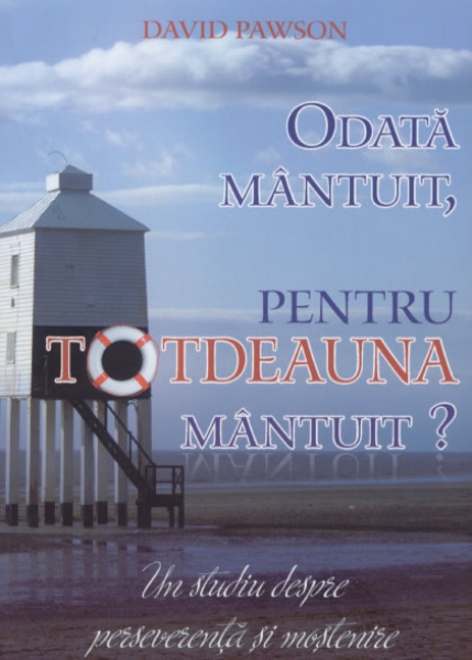 Odată mântuit, pentru totdeauna mântuit?