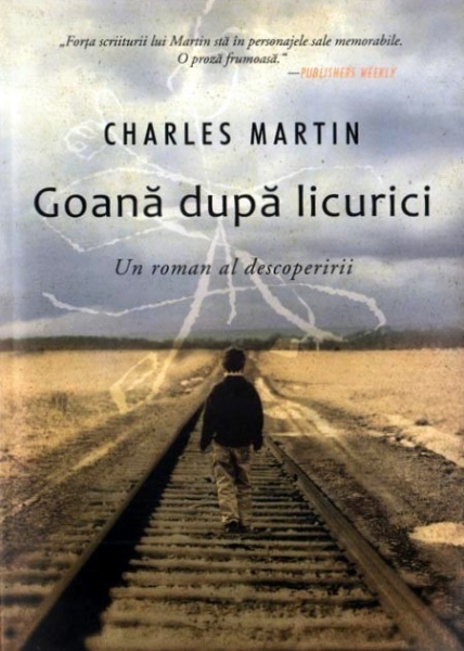 Goana după licurici. Un roman al descoperirii