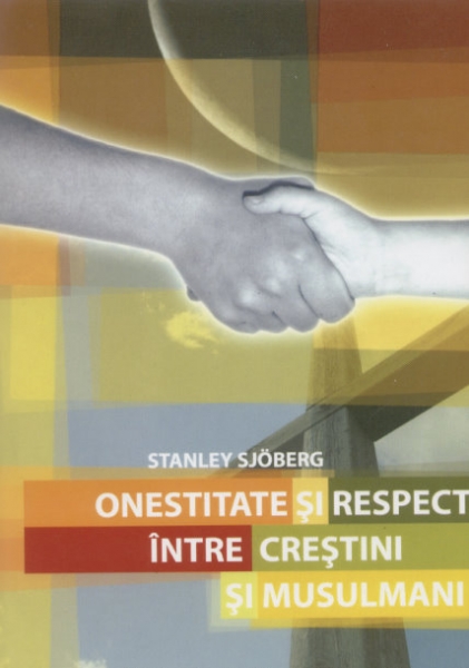 Onestitate şi respect între creştini şi musulmani