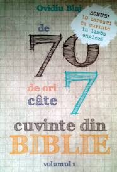 De 70 de ori câte 7 cuvinte din Biblie
