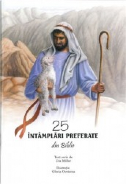 25 de întâmplări preferate din Biblie