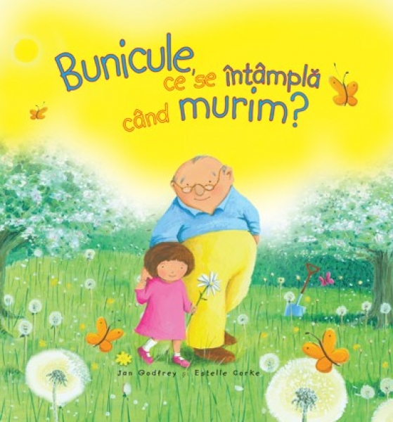Bunicule, ce se întâmplă când murim ?