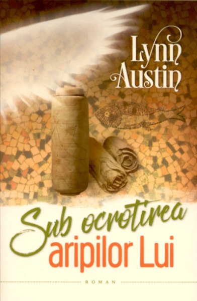 Sub ocrotirea aripilor Lui