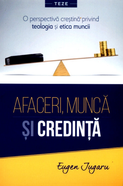 Afaceri, muncă şi credinţă