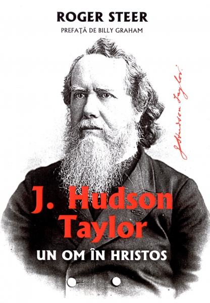Hudson Taylor. Un om in Hristos