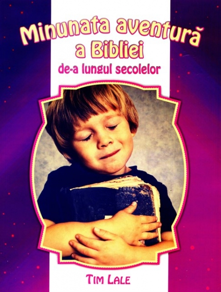 Minunata aventură a Bibliei de-a lungul secolelor