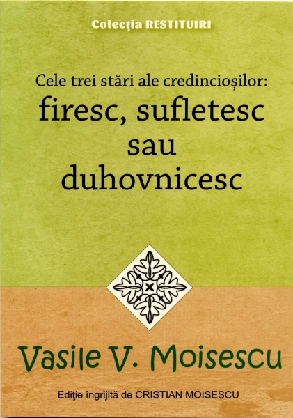 Cele trei stări ale credincioşilor: firesc, sufletesc sau duhovnicesc