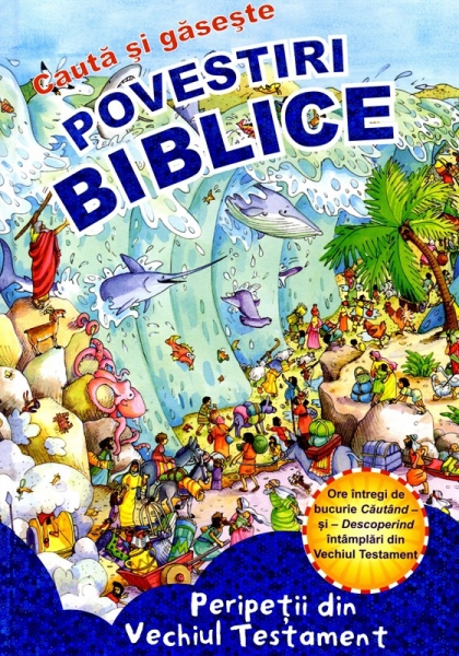 Caută şi găseşte: Povestiri biblice - Peripeţii din Vechiul Testament